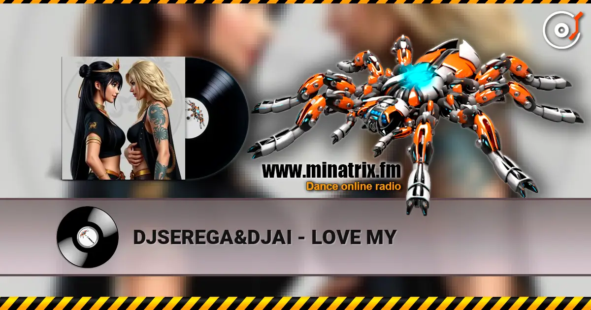 DJSEREGA&DJAI - LOVE MY ������� ���������