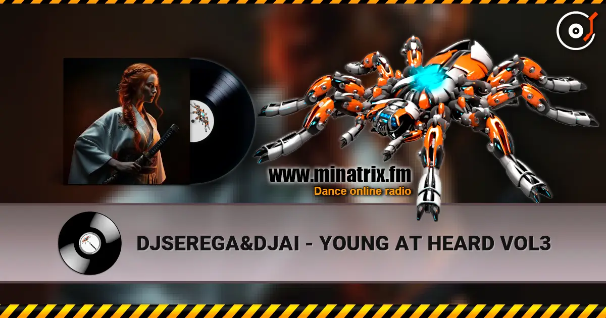 DJSEREGA&DJAI - YOUNG AT HEARD VOL3 ������� ���������