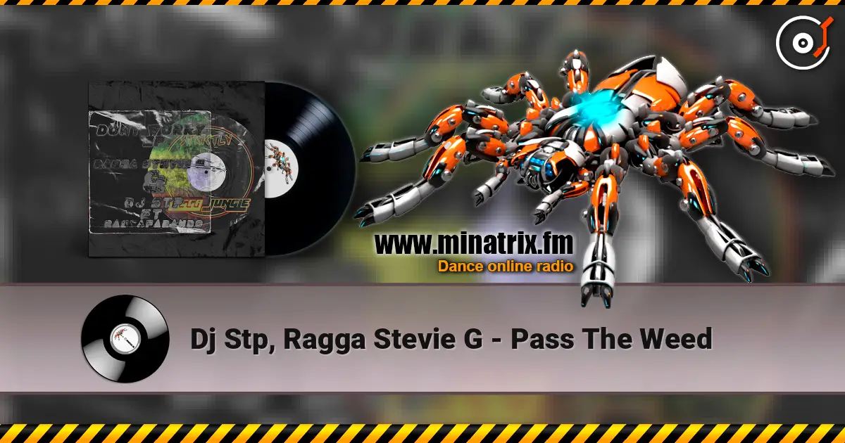 Dj Stp, Ragga Stevie G - Pass The Weed ������� ���������