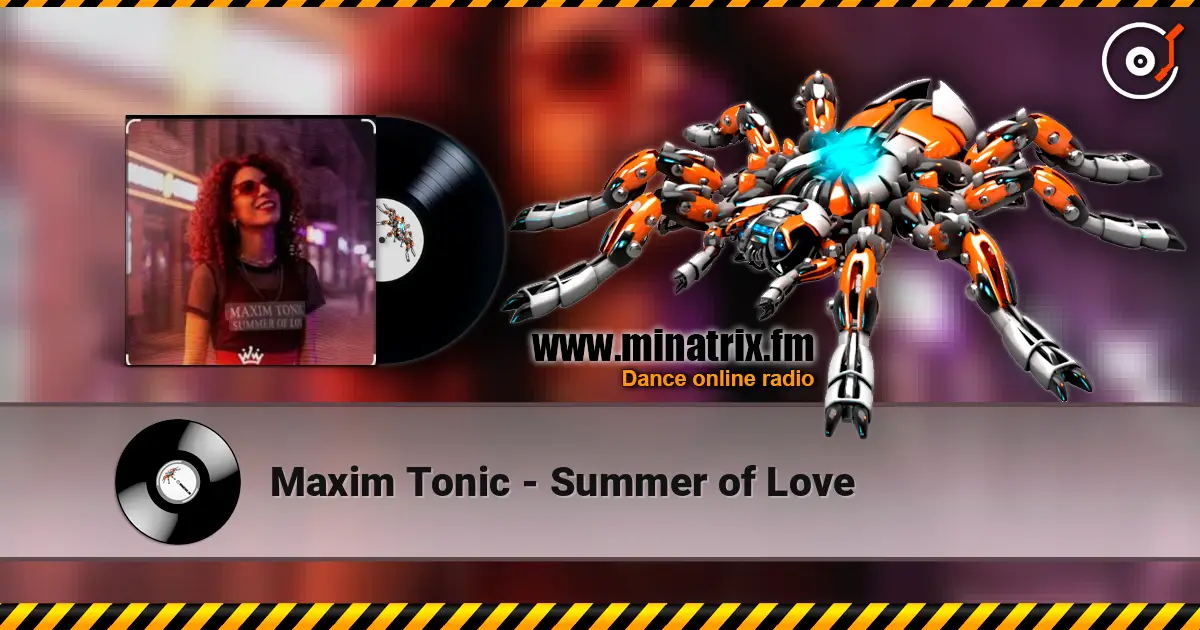 Maxim Tonic - Summer of Love слухати онлайн у високій якості | Minatrix.FM