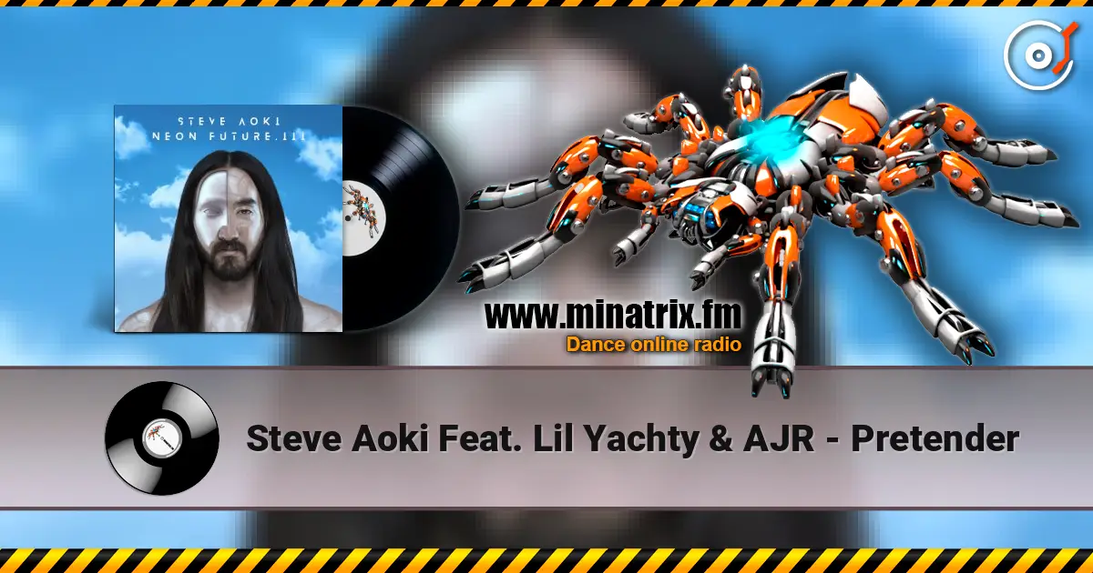 Steve Aoki Feat. Lil Yachty & AJR - Pretender ������� ���������