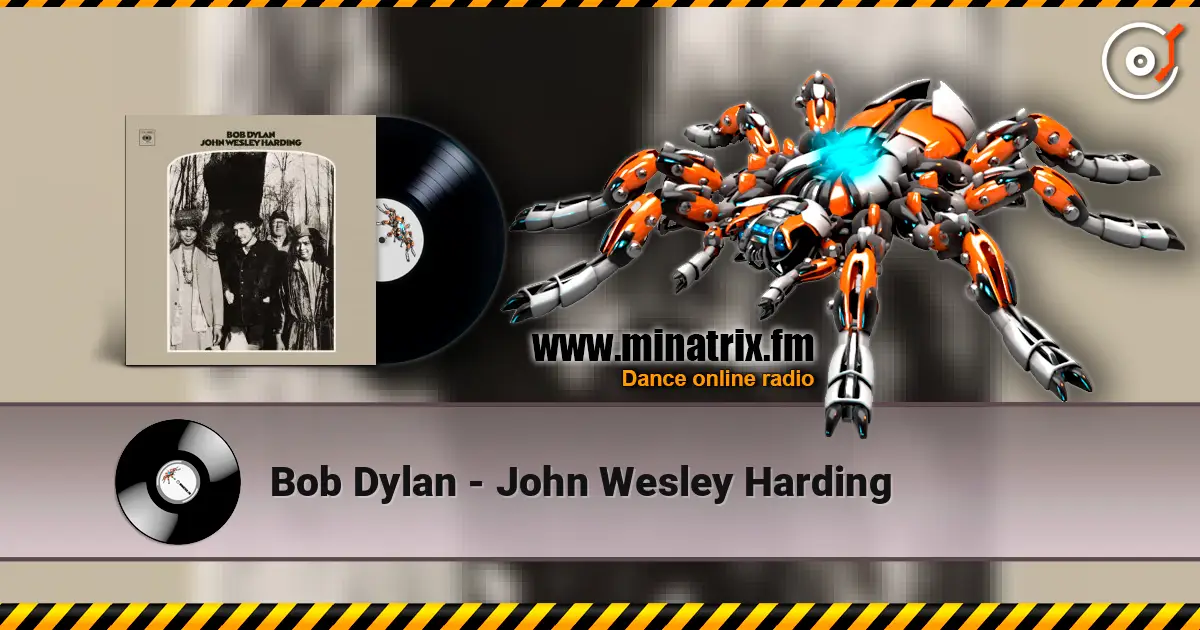 Bob Dylan - John Wesley Harding ������� ���������