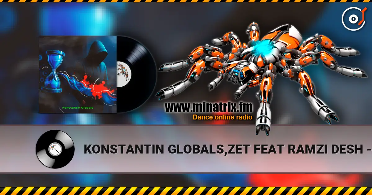 KONSTANTIN GLOBALS,ZET FEAT RAMZI DESH - ���� ���� ������� ���������