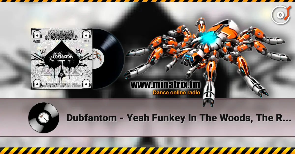 Dubfantom - Yeah Funkey In The Woods, The Rave ������� ���������