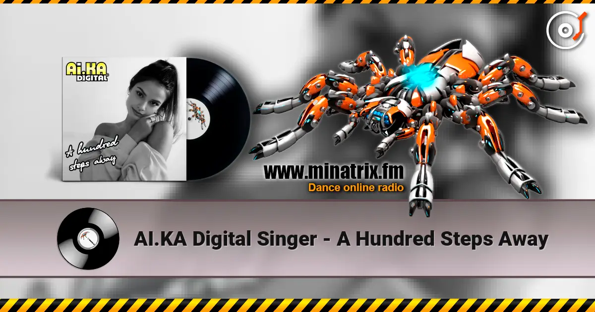 AI.KA Digital Singer - A Hundred Steps Away ������� ���������