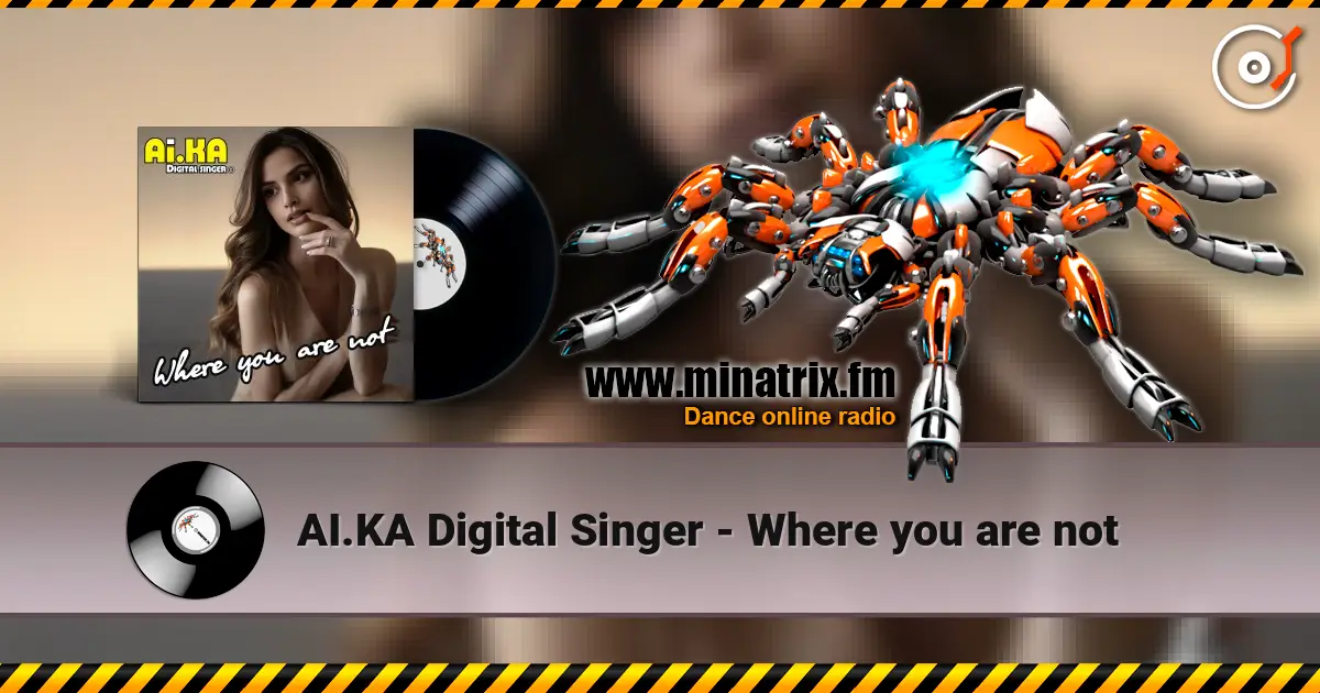 AI.KA Digital Singer - Where you are not ������� ���������