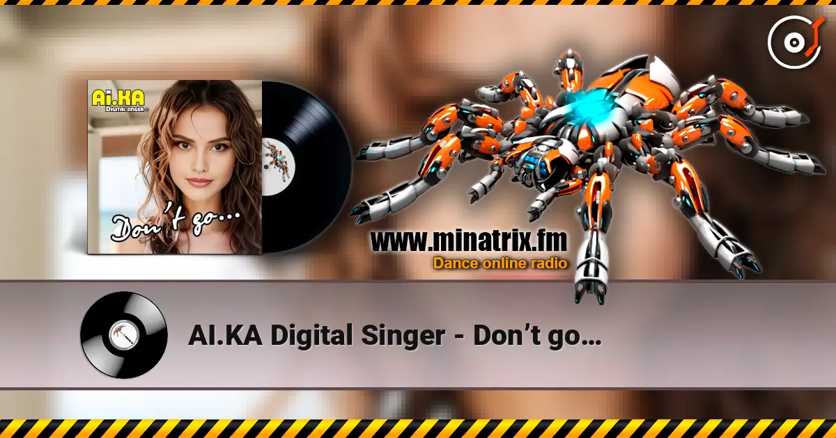 AI.KA Digital Singer - Don�t go� ������� ���������