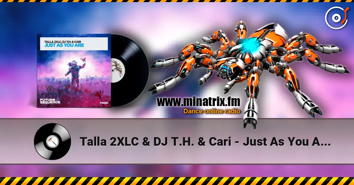 Talla 2XLC & DJ T.H. & Cari - Just As You Are (Extended Mix) ������� ���������