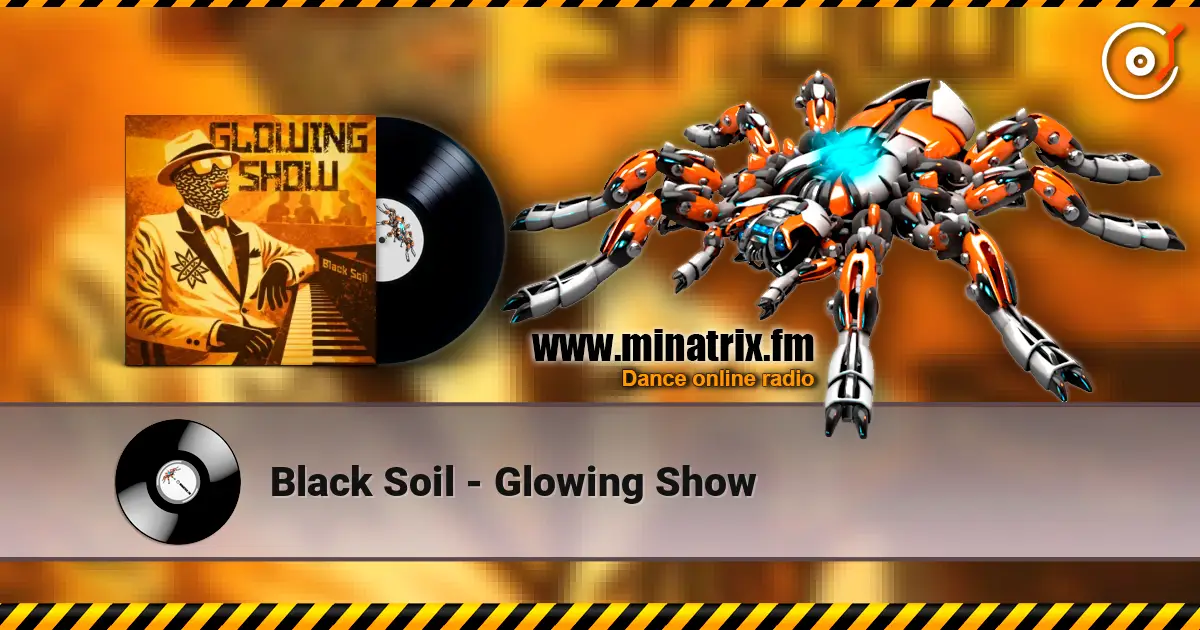 Black Soil - Glowing Show ������� ���������