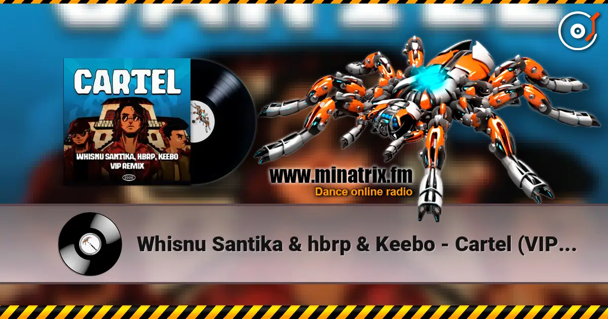 Whisnu Santika & hbrp & Keebo - Cartel (VIP Remix) ������� ���������