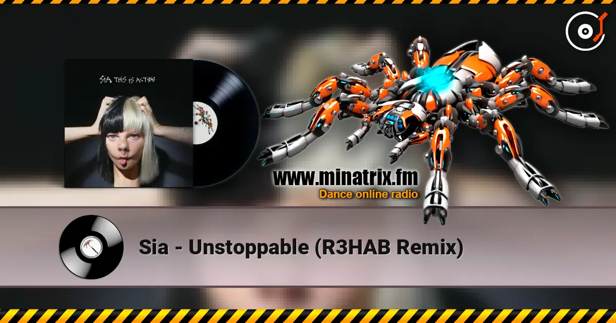 Sia - Unstoppable (R3HAB Remix) ������� ���������