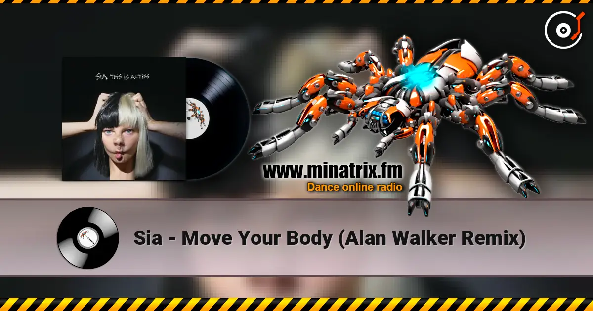 Sia - Move Your Body (Alan Walker Remix) ������� ���������