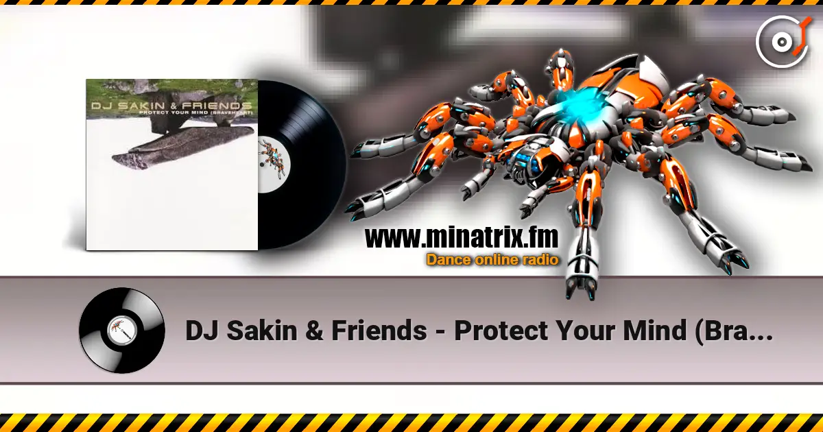 DJ Sakin & Friends - Protect Your Mind (Braveheart) (Vocal Radio Mix) ������� ���������