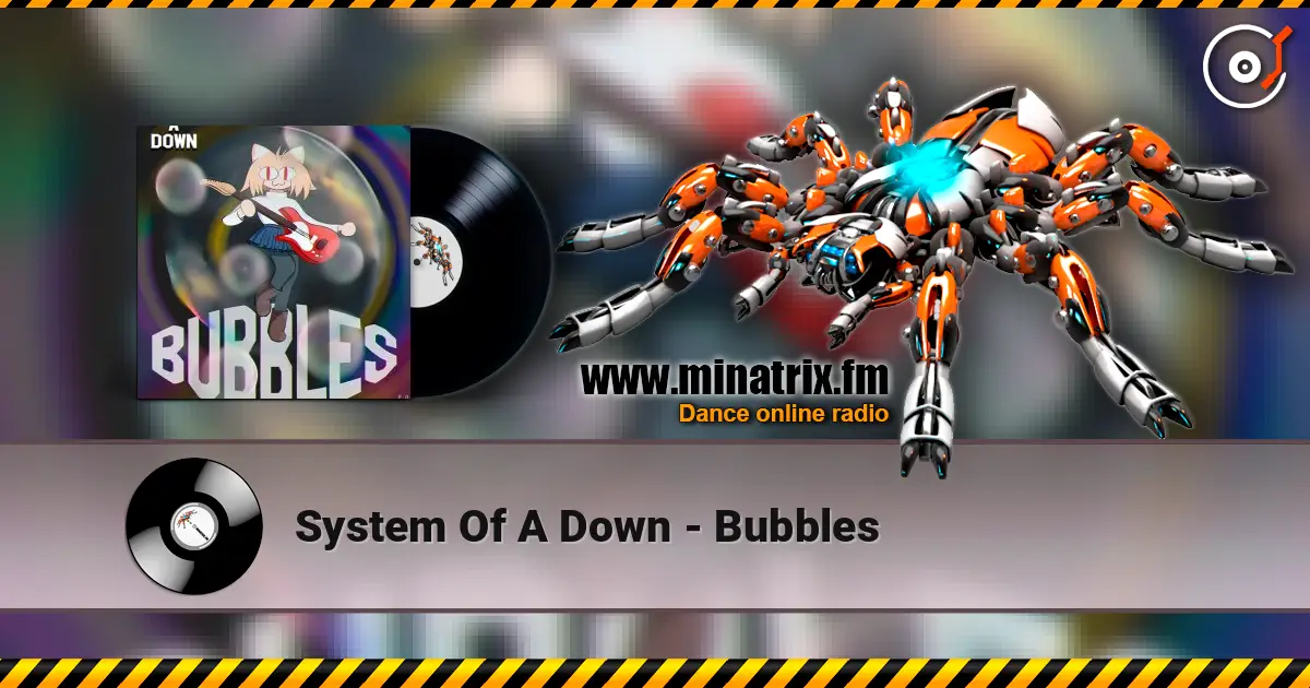 System Of A Down - Bubbles ������� ���������