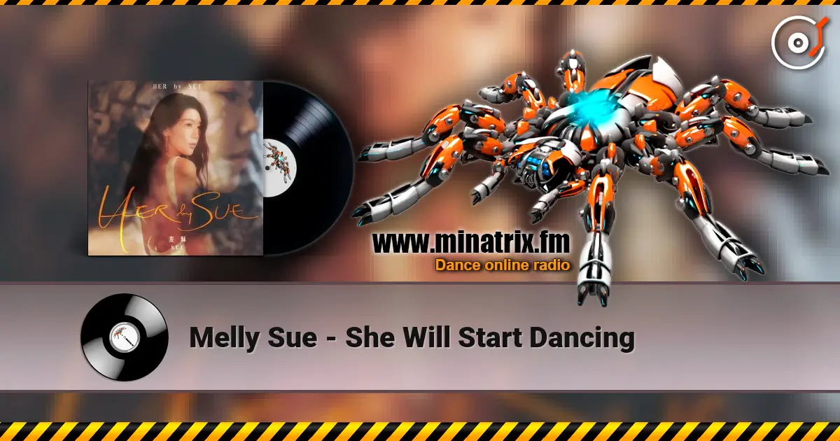 Melly Sue - She Will Start Dancing слухати онлайн у високій якості | Minatrix.FM