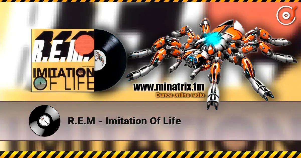 R.E.M - Imitation Of Life ������� ���������