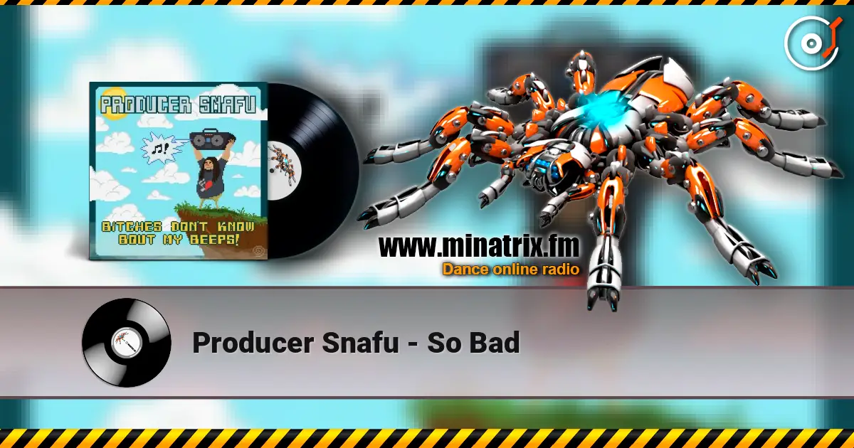 Producer Snafu - So Bad ������� ���������