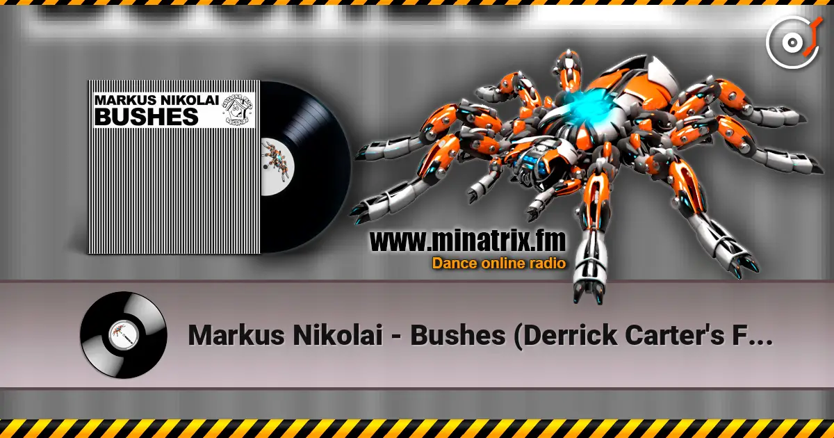 Markus Nikolai - Bushes (Derrick Carter's First Recreation Version) ������� ���������
