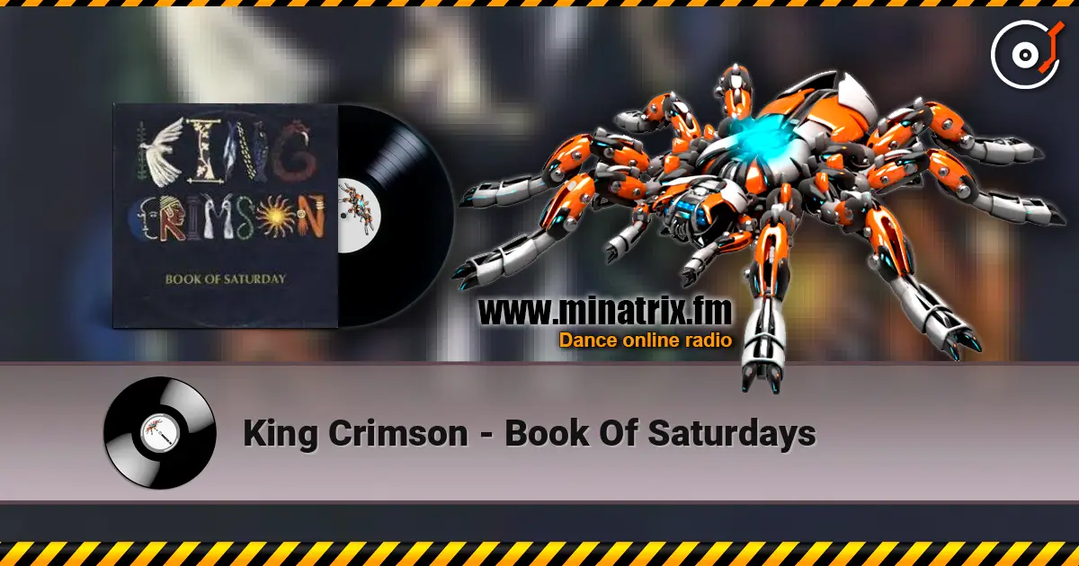 King Crimson - Book Of Saturdays ������� ���������