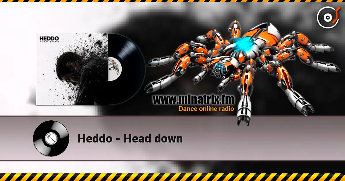 Heddo - Head down слухати онлайн у високій якості | Minatrix.FM