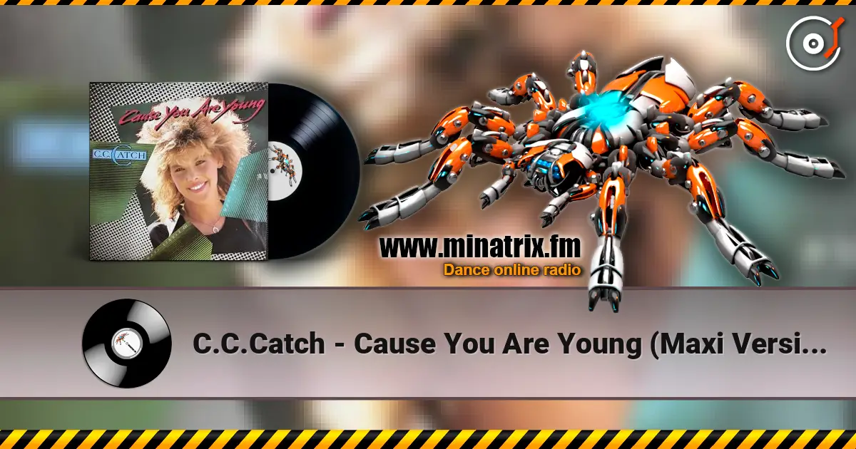 C.C.Catch - Cause You Are Young (Maxi Version) ������� ���������