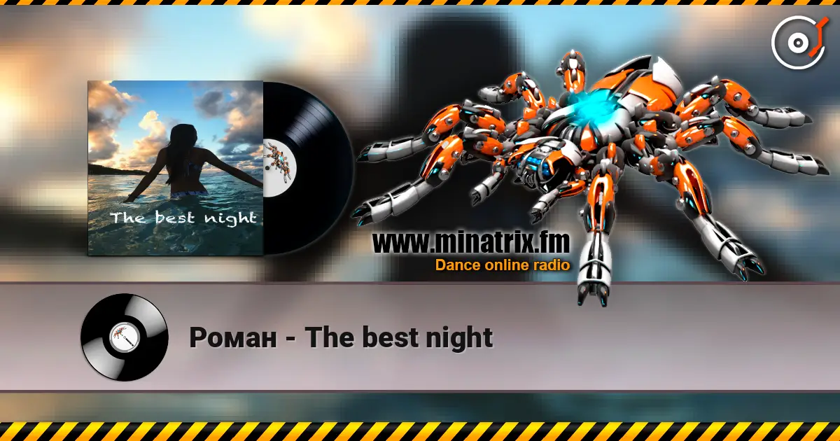 Роман - The best night слухати онлайн у високій якості | Minatrix.FM