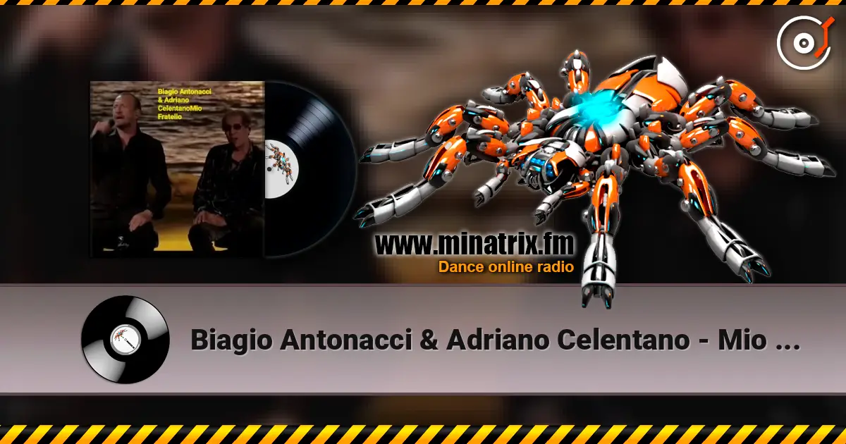 Biagio Antonacci & Adriano Celentano - Mio Fratello ������� ���������