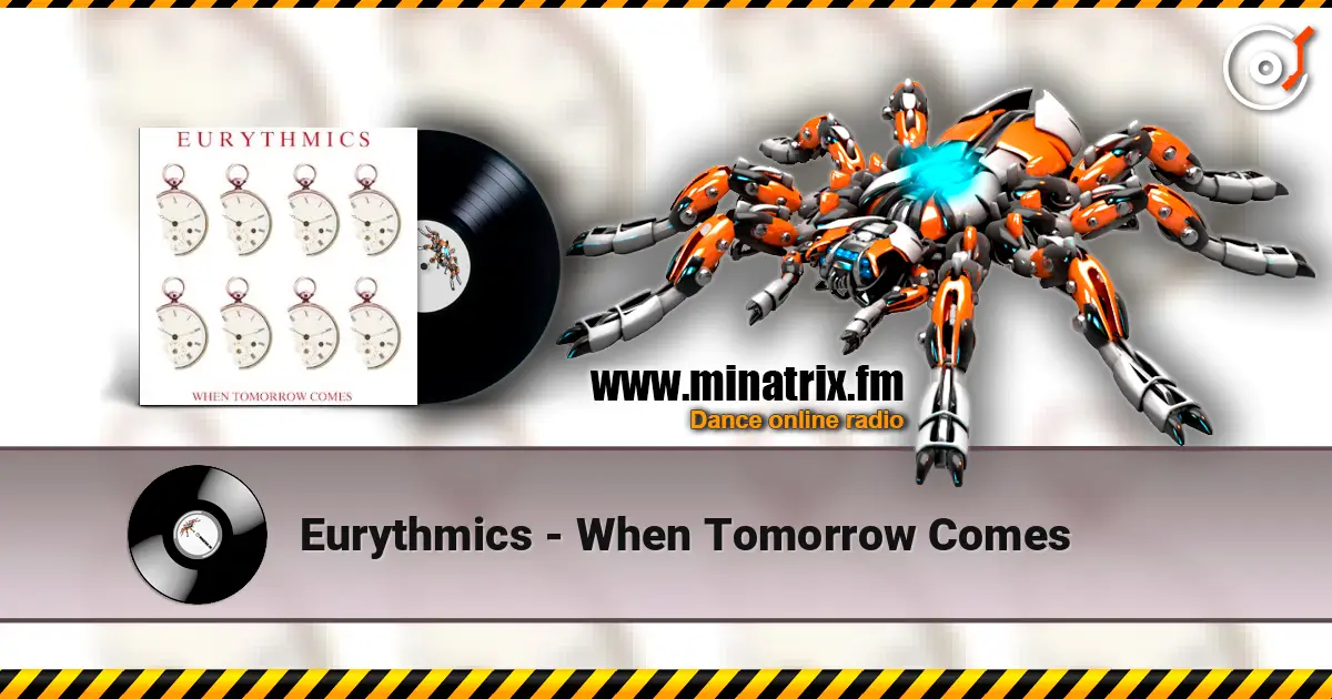 Eurythmics - When Tomorrow Comes ������� ���������