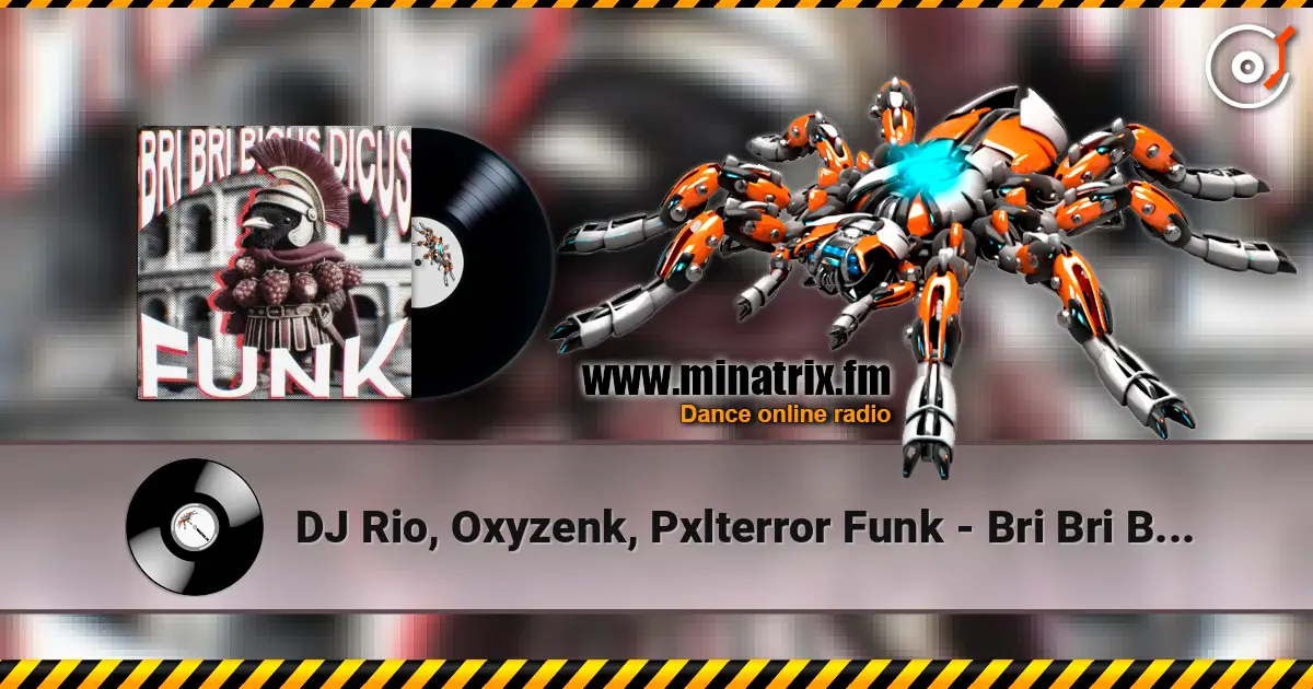 DJ Rio, Oxyzenk, Pxlterror Funk - Bri Bri Bicus Dicus Funk ������� ���������