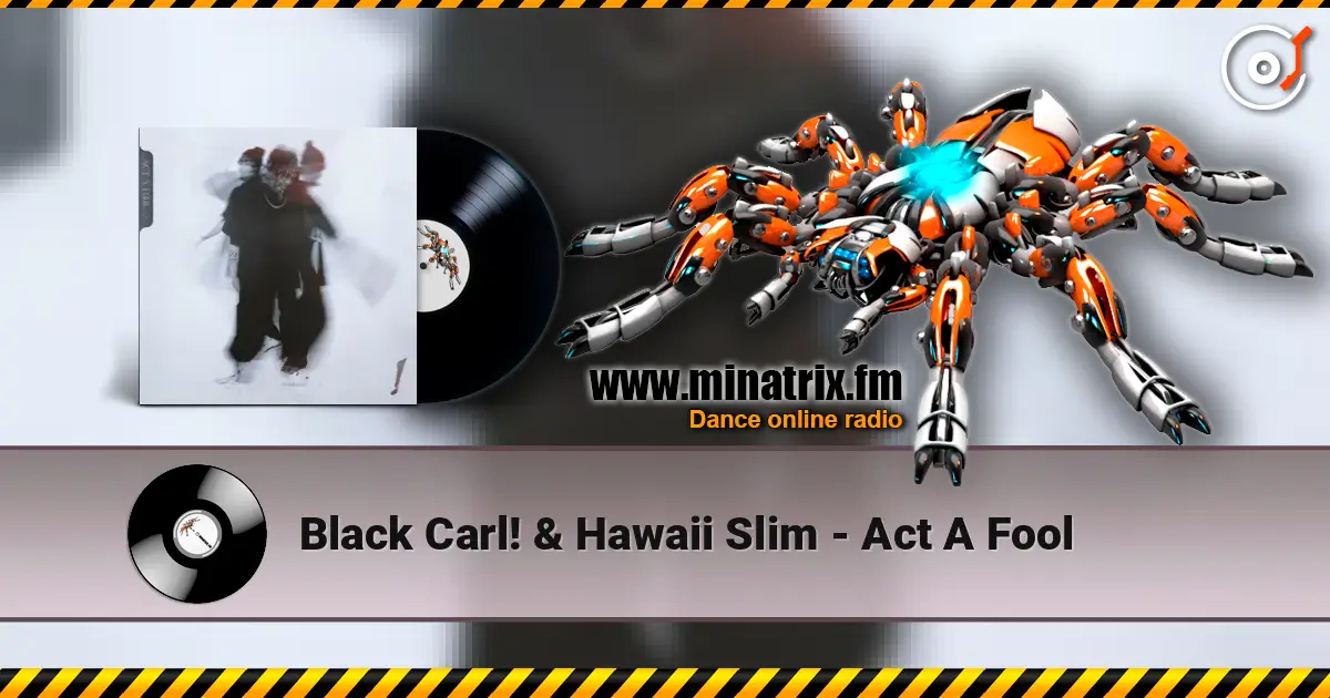 Black Carl! & Hawaii Slim - Act A Fool ������� ���������