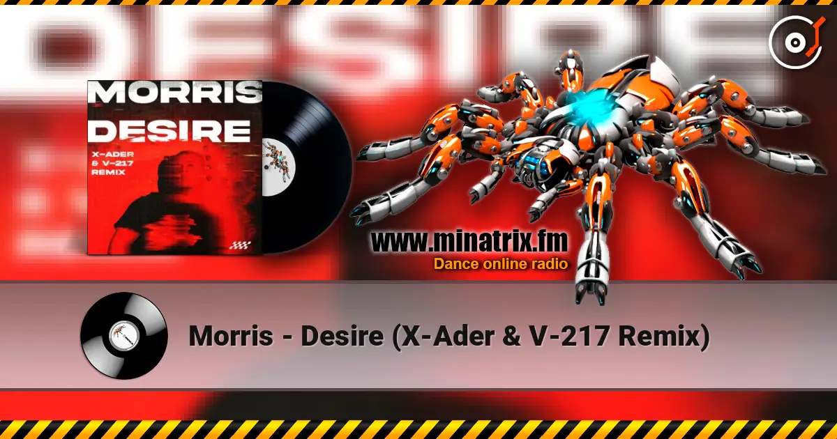 Morris - Desire (X-Ader & V-217 Remix) ������� ���������
