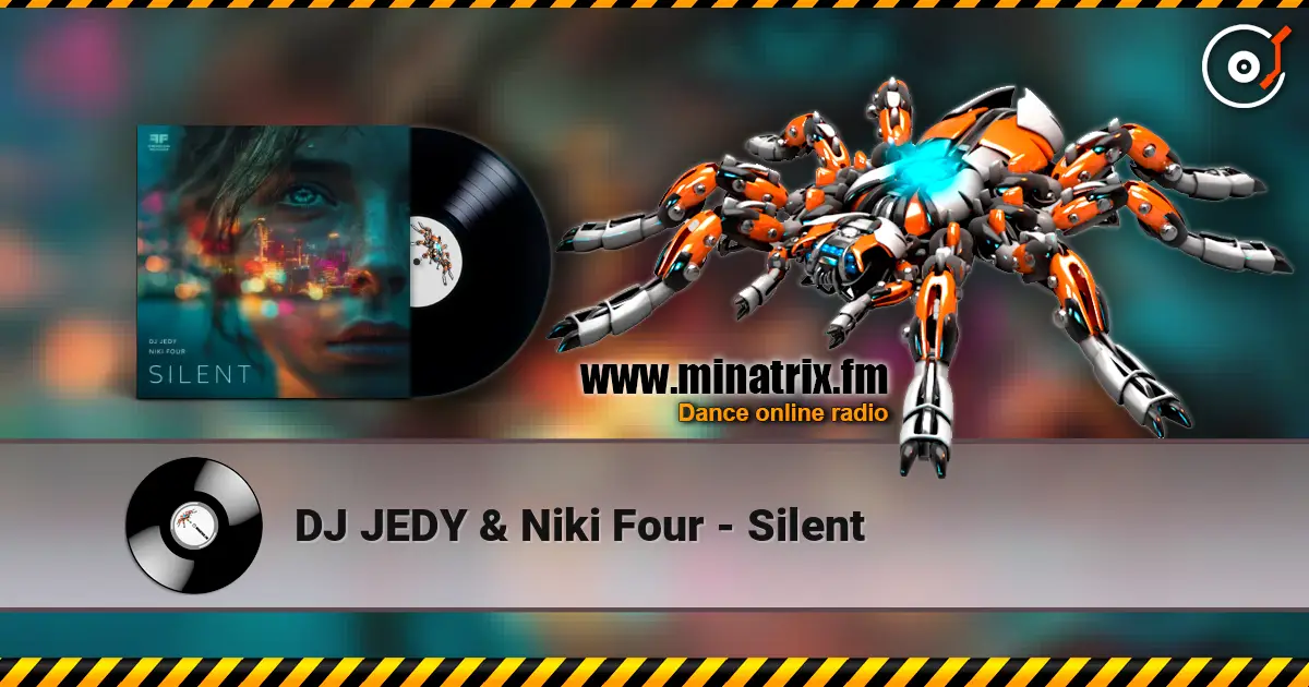 DJ JEDY & Niki Four - Silent слухати онлайн у високій якості | Minatrix.FM
