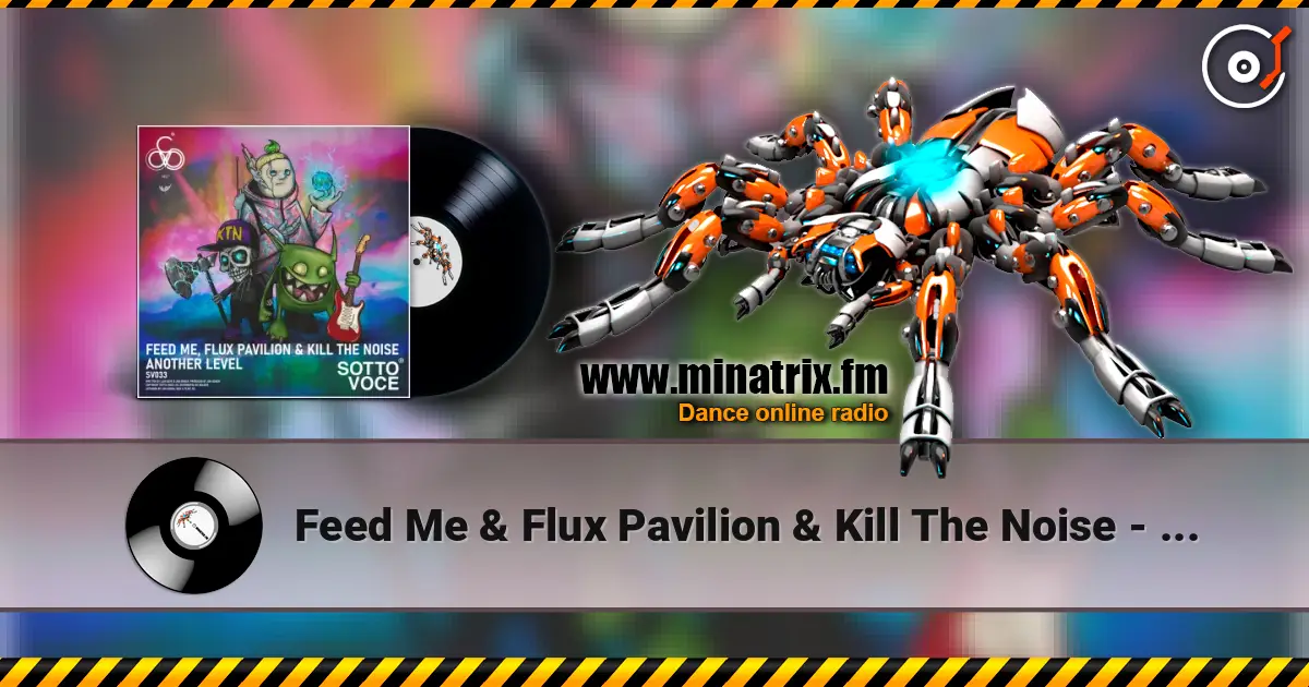 Feed Me & Flux Pavilion & Kill The Noise - Another Level ������� ���������