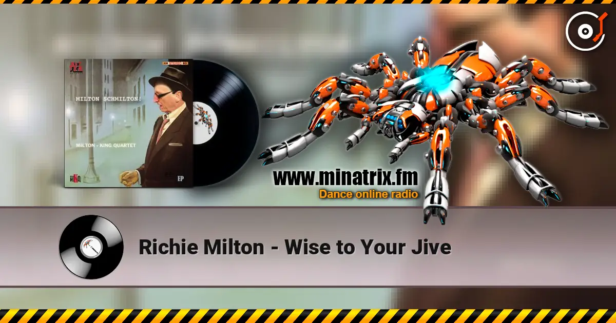 Richie Milton - Wise to Your Jive ������� ���������