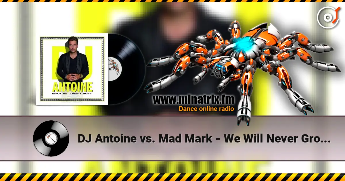 DJ Antoine vs. Mad Mark - We Will Never Grow Old (Barnes & Heatcliff Radio Edit) ������� ���������