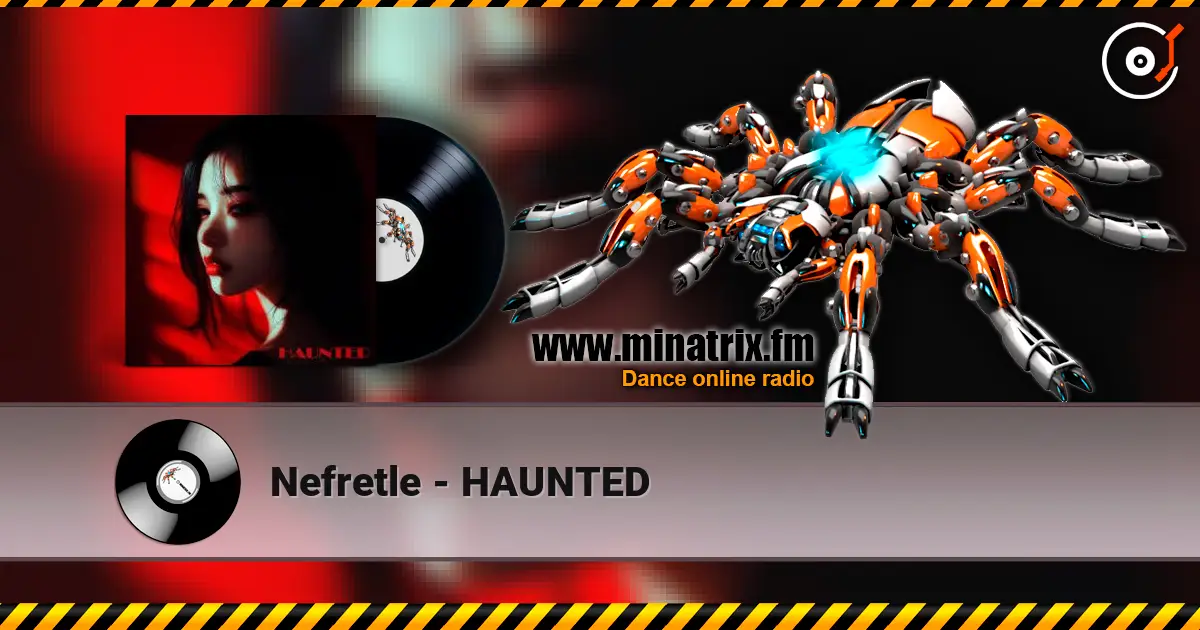 Nefretle - HAUNTED слухати онлайн у високій якості | Minatrix.FM