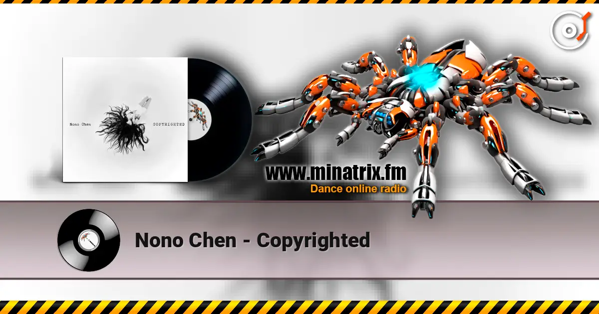 Nono Chen - Copyrighted listen online in high quality | Minatrix.FM