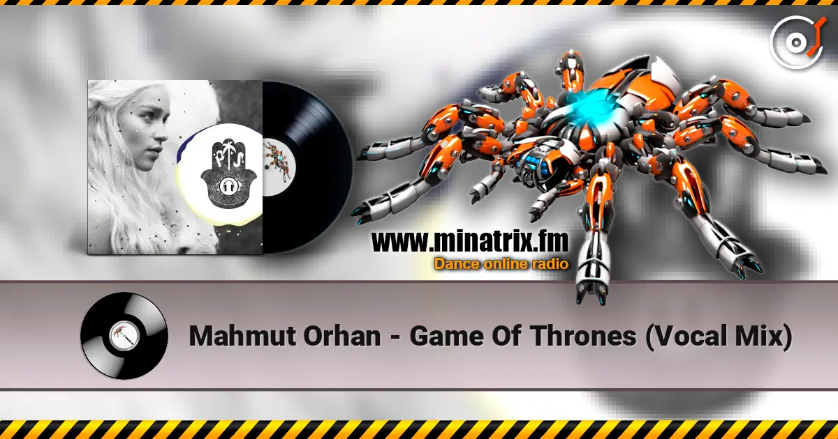 Mahmut Orhan - Game Of Thrones (Vocal Mix) слухати онлайн у високій якості | Minatrix.FM