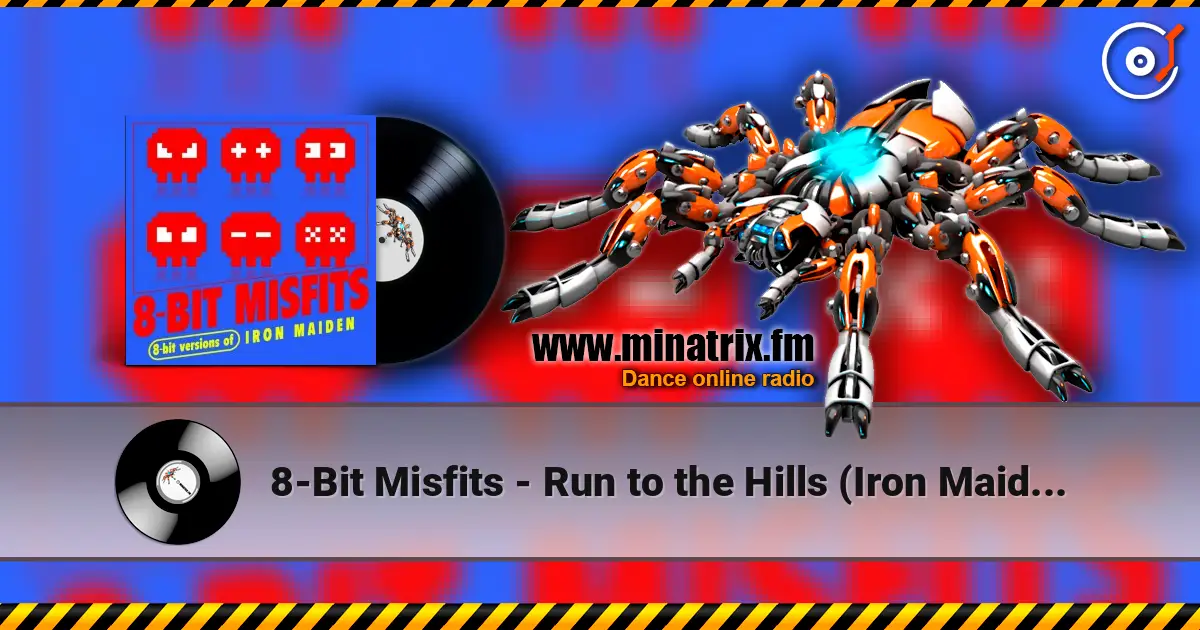 8-Bit Misfits - Run to the Hills (Iron Maiden Remix) слухати онлайн у високій якості | Minatrix.FM