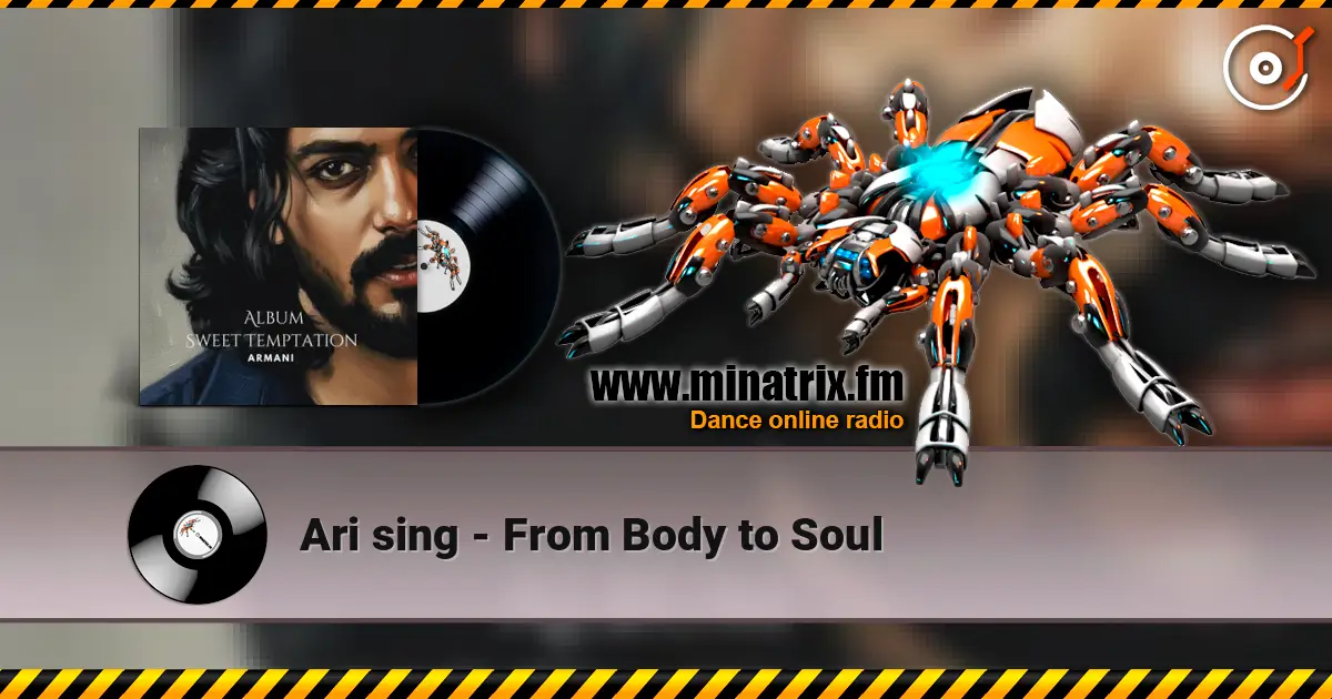 Ari sing - From Body to Soul слухати онлайн у високій якості | Minatrix.FM