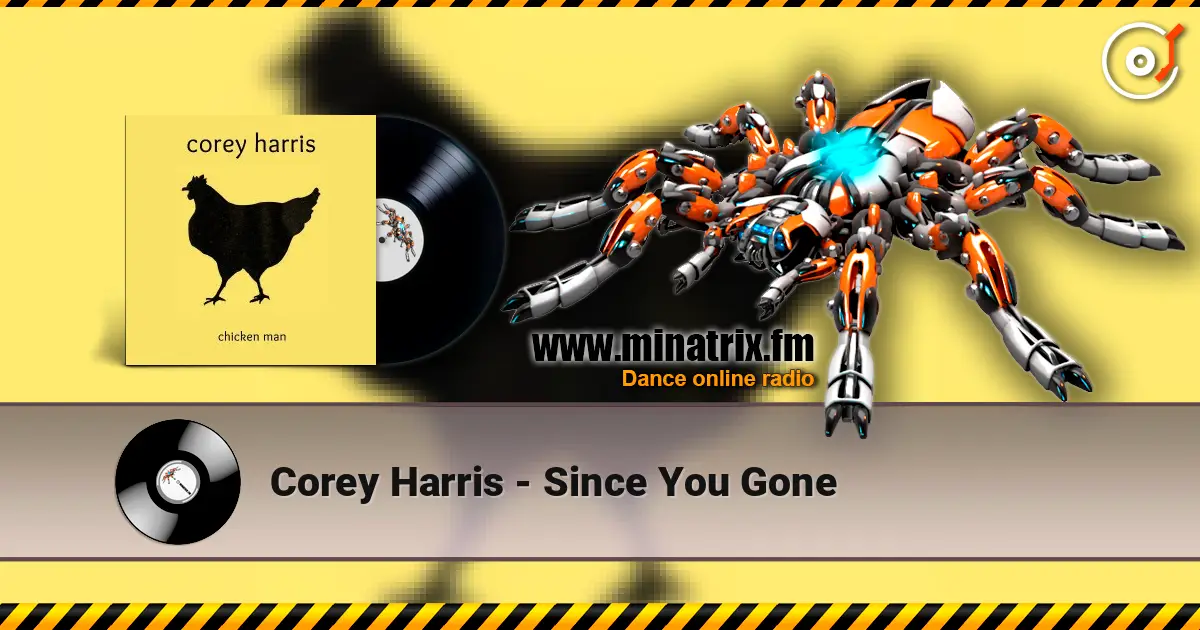 Corey Harris - Since You Gone слухати онлайн у високій якості | Minatrix.FM