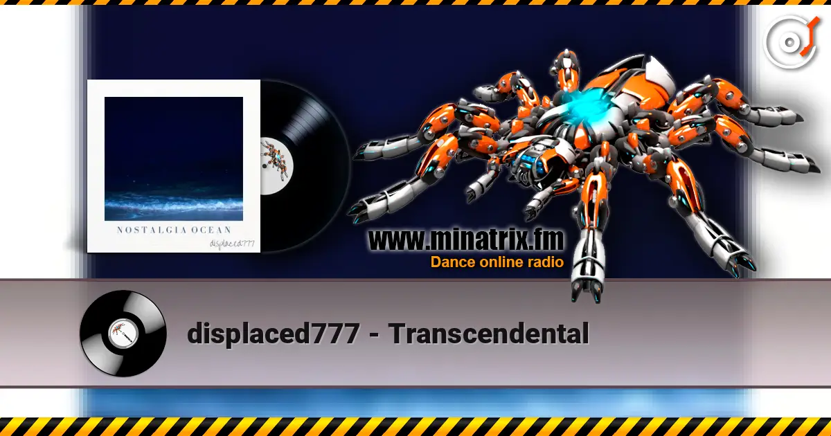 displaced777 - Transcendental слухати онлайн у високій якості | Minatrix.FM