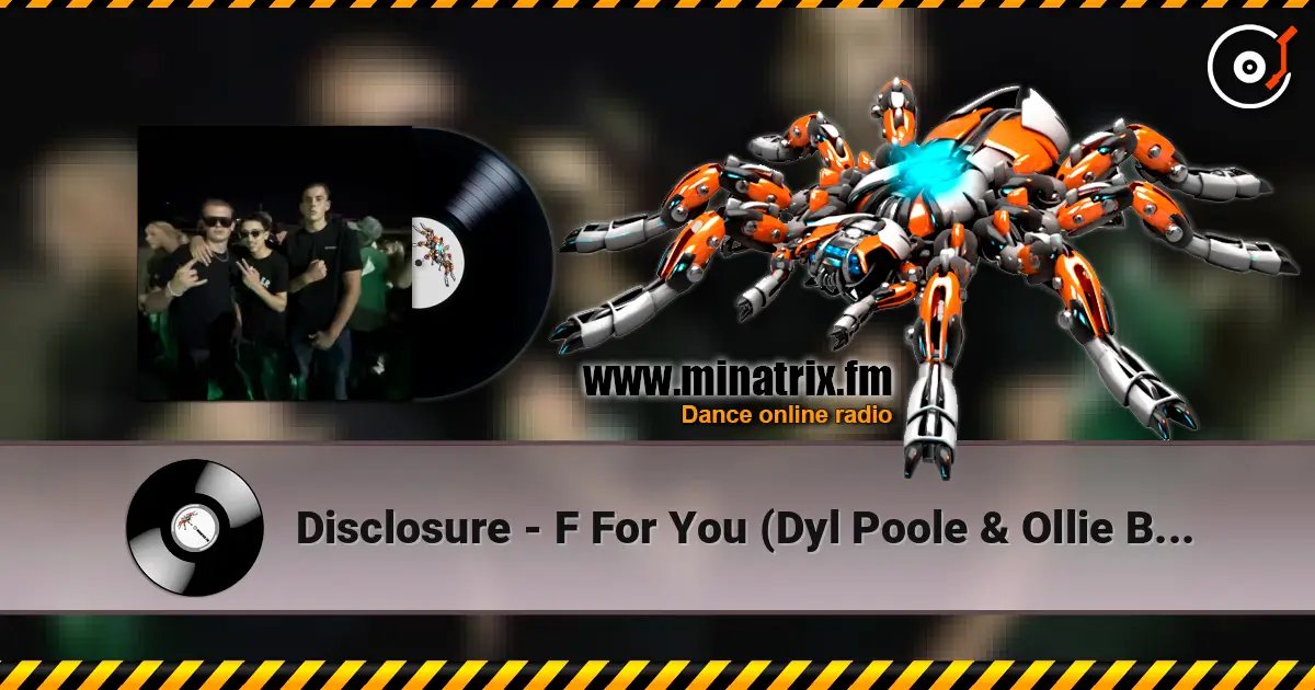 Disclosure - F For You (Dyl Poole & Ollie Burke Edit) listen online in high quality | Minatrix.FM