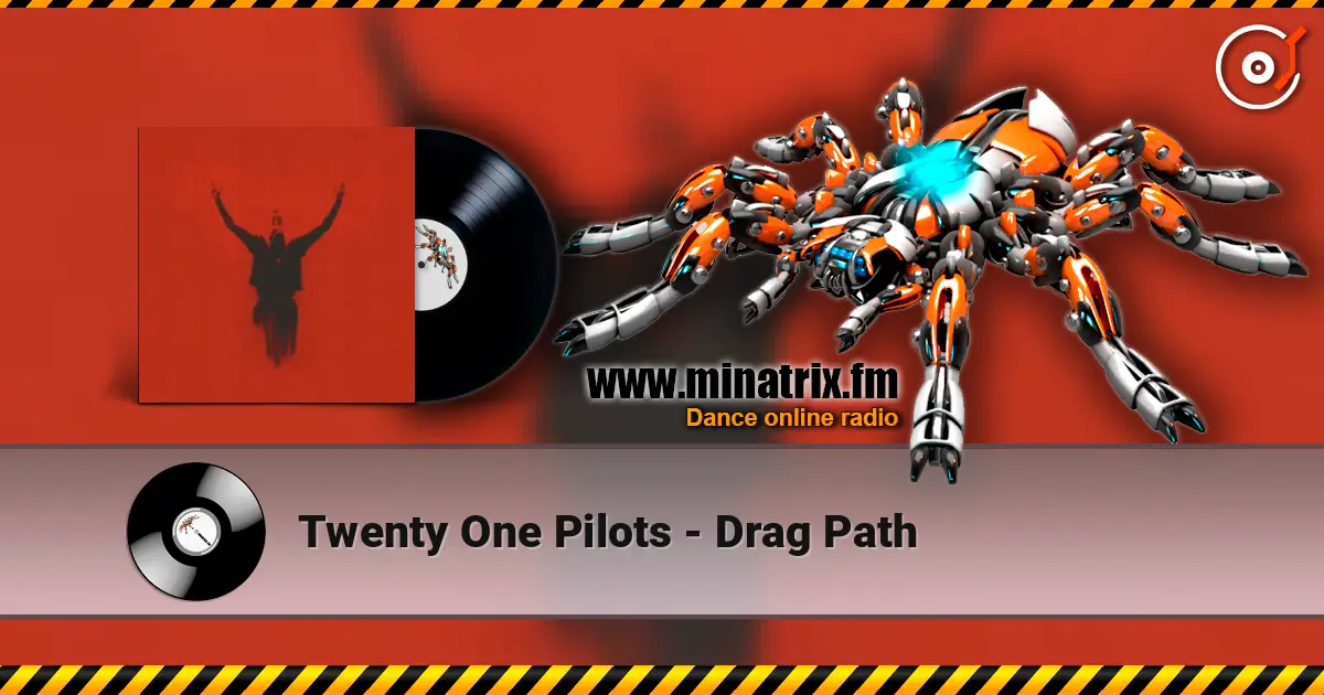 Twenty One Pilots - Drag Path слухати онлайн у високій якості | Minatrix.FM
