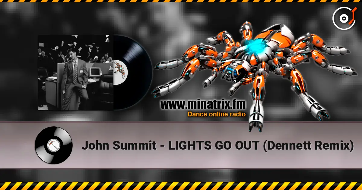 John Summit - LIGHTS GO OUT (Dennett Remix) слухати онлайн у високій якості | Minatrix.FM