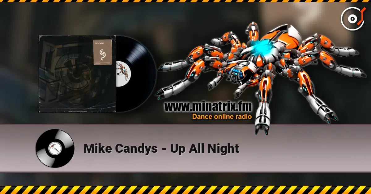 Mike Candys - Up All Night слухати онлайн у високій якості | Minatrix.FM