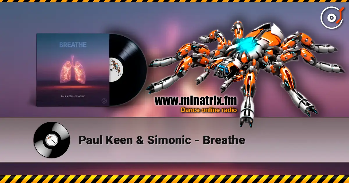 Paul Keen & Simonic - Breathe слухати онлайн у високій якості | Minatrix.FM