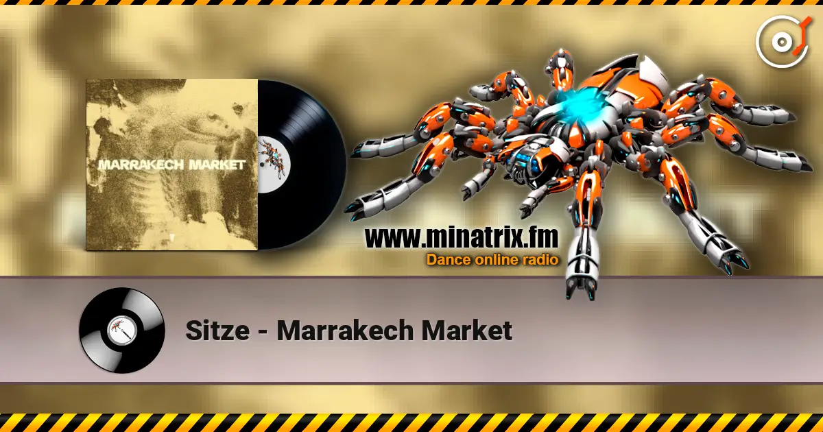 Sitze - Marrakech Market слухати онлайн у високій якості | Minatrix.FM