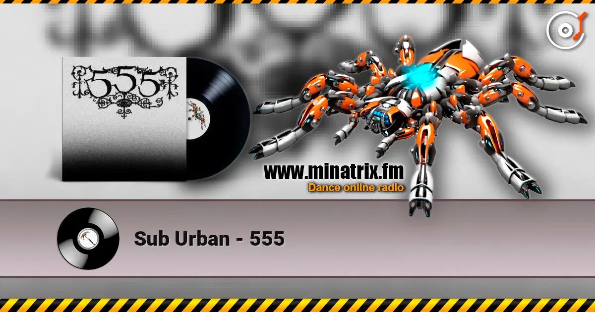 Sub Urban - 555 слухати онлайн у високій якості | Minatrix.FM