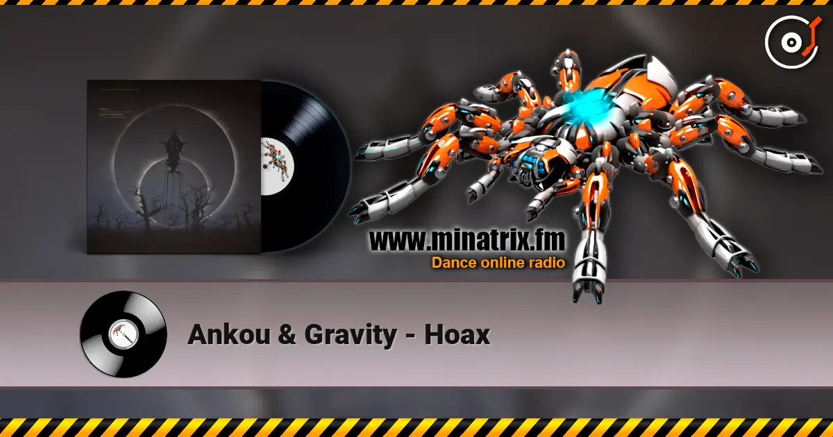 Ankou & Gravity - Hoax listen online in high quality | Minatrix.FM